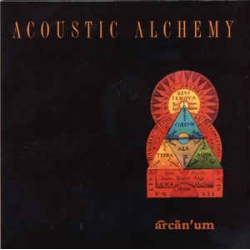 Acoustic Alchemy - Arcan'um